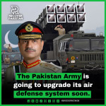 The Pakistan Army is going to upgrade its air defense system soon.