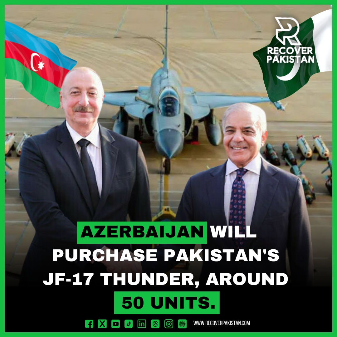 Azerbaijan will purchase Pakistan's JF-17 Thunder, around 50 units.