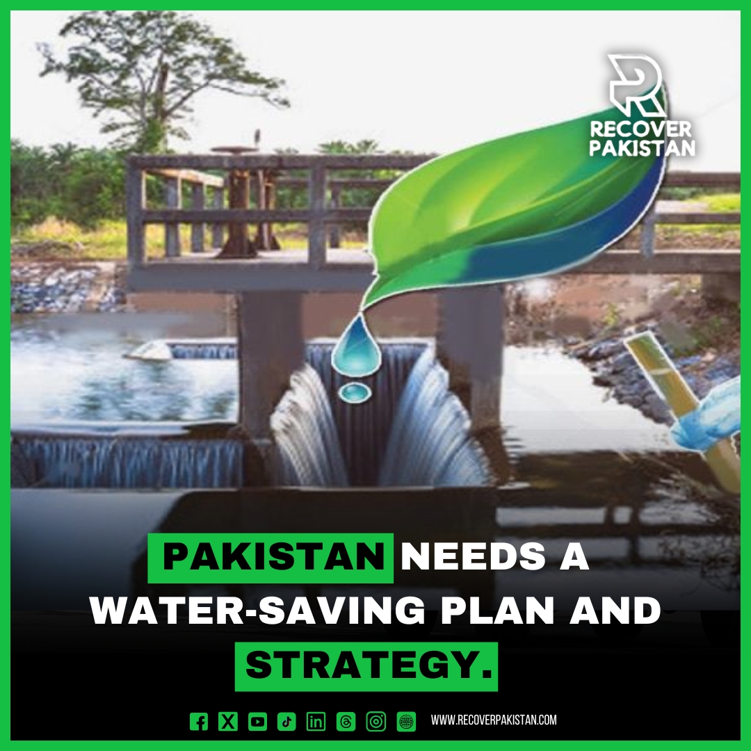 Pakistan need plans to save water