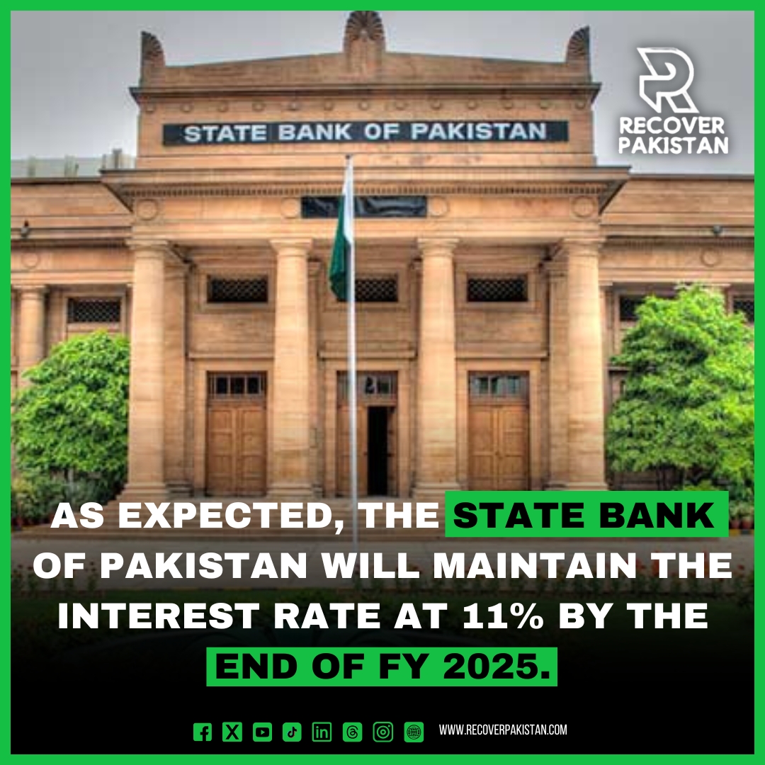 As expected, the State Bank of Pakistan will maintain the interest rate at 11% by the end of FY 2025.