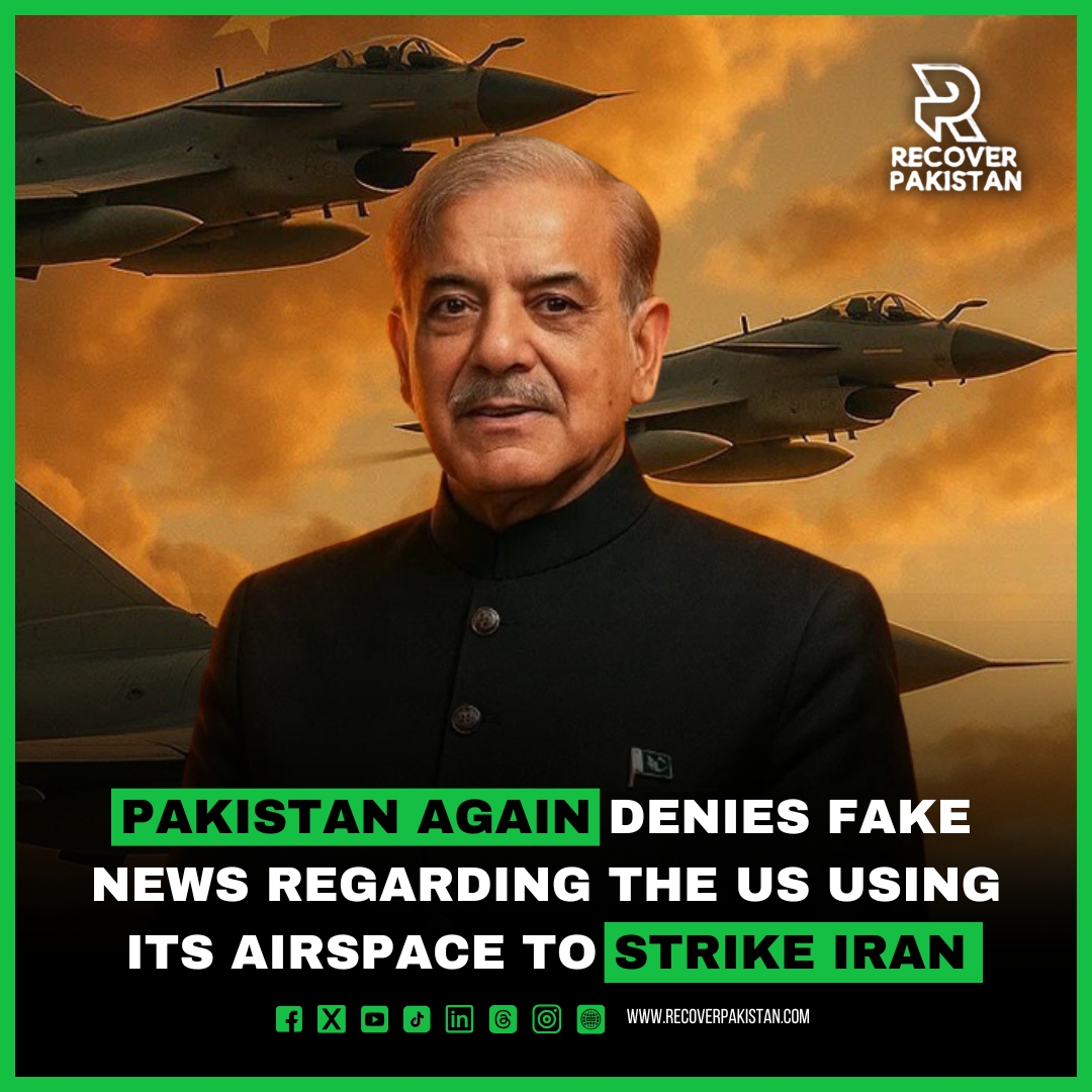 Pakistan Again Denies Fake News Regarding the US Using Its Airspace to Strike Iran