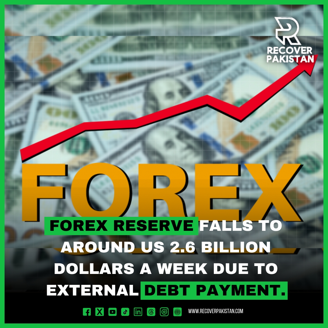 Forex Reserve Falls to around US 2.6 Billion Dollars a Week due to External Debt Payment.